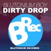 Download track Dirty Drop (Original Mix)