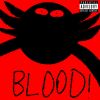 Download track Blood! (Sped Up)