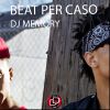 Download track Beat Per Caso (Original Mix)