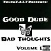 Download track Good Dude Bad Thoughts