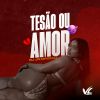 Download track É Tesão Não Amor