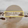 Download track Chants For Healing