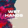 Download track Wet Hands (Harald Björk Remix)