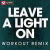 Download track Leave A Light On (Workout Remix)