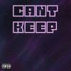 Download track Can't Keep!!!