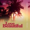 Download track Love Beautiful