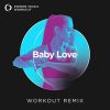 Download track Baby Love (Extended Workout Remix 128 BPM)