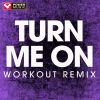 Download track Turn Me On (Extended Workout Remix)