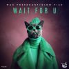 Download track Wait For U