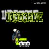 Download track INDECISIVE