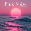 Download track Sleeping Soundly With The Help Of Pink Noise