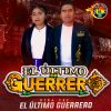 Download track El Ultimo Guerrero