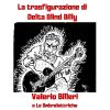 Download track La Trasfigurazione Di Delta Blind Billy