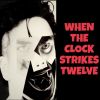 Download track When The Clock Strikes Twelve