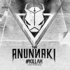 Download track Killah (The Anunnaki'v I'p Mix)