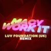 Download track WORK IT (Luv Foundation (UK) Remix)