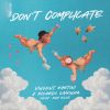 Download track Don't Complicate (Radio Edit)