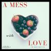 Download track A Mess With Love