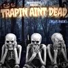 Download track Trapin Aint Dead (Instrumental 6)