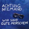 Download track Wir Sind Gute Menschen