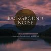 Download track Mountain Lake Breeze Ambience, Pt. 13