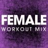 Download track Female (Extended Workout Remix)