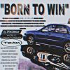 Download track BORN TO WIN (Slowed)