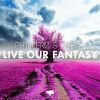 Download track Live Our Fantasy (Radio Edit)