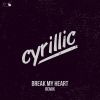 Download track Break My Heart (Remix)