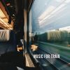 Download track Music For Train Journey