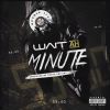 Download track Wait Ah Minute