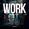 Download track Work My Body (Extended Mix)