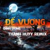 Download track Đế Vương (Thanh Huyy Remix Instrumental)