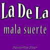 Download track La De La Mala Suerte