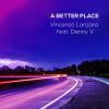 Download track A Better Place (Original Vibe Mix)