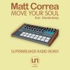 Download track Move Your Soul (Superbreaker Rabid Radio Mix)