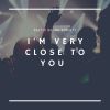 Download track I'm Very Close To You