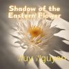 Download track Shadow Of The Eastern Flower