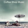 Download track Sultry Moods For Coffee Shops