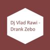 Download track Dj Vlad Rawi - Drank Zebo (Slowed Remix)