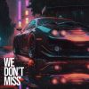 Download track WE DON'T MISS