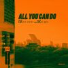 Download track All You Can Do