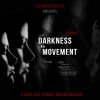 Download track Darkness & Movement (Skin Teeth Darkness Remix)