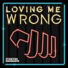 Download track Loving Me Wrong (Worthy Remix) 320