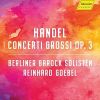 Download track 09. Concerto Grosso In G Major, Op. 3 No. 3, HWV 314 I. Largo E Staccato - Allegro