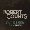 Download track WHAT DO I KNOW (With Robert Counts)