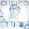 Download track Tu Ta Frio