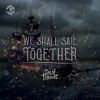 Download track We Shall Sail Together