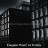 Download track Exquisite Ambiance For Hotels