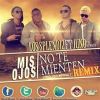 Download track Mis Ojos No Te Mienten (Official Remix)